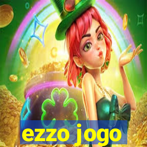 ezzo jogo